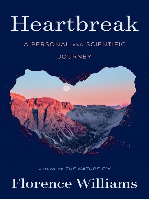 Title details for Heartbreak by Florence Williams - Available